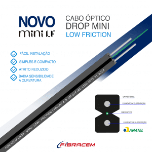 novo cabo óptico Drop mini low friction