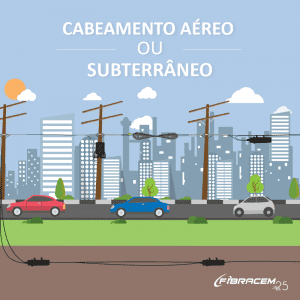 Cabeamento aéreo ou subterrâneo