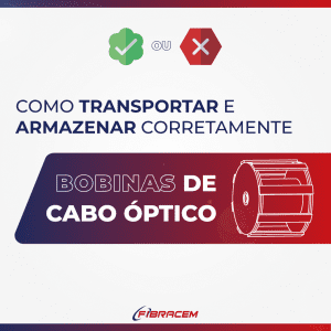 como transportar e armazenar corretamente bobinas de cabo óptico